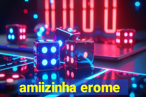 amiizinha erome